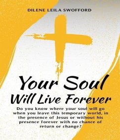 Your Soul Will Live Forever (eBook, ePUB) - Leila Swofford, Dilene