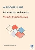 AI Rookies Labs Beginning NLP with Orange (eBook, ePUB)