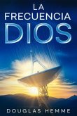 La Frecuencia Dios (eBook, ePUB)