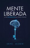 Mind Unlocked / Mente Liberada (eBook, ePUB) Mind Unlocked / Mente Liberada (eBook, ePUB)