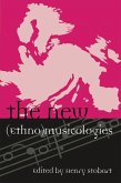 The New (Ethno)musicologies (eBook, PDF)