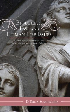 Bioethics, Law, and Human Life Issues (eBook, PDF) - Scarnecchia, D. Brian