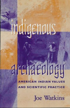 Indigenous Archaeology (eBook, PDF) - Watkins, Joe