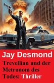 Trevellian und der Metronom des Todes: Thriller (eBook, ePUB)