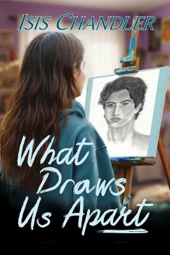 What Draws Us Apart (eBook, ePUB) - Chandler, Isis