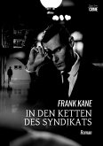 IN DEN KETTEN DES SYNDIKATS (eBook, ePUB) IN DEN KETTEN DES SYNDIKATS (eBook, ePUB)
