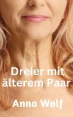 Dreier mit älterem Paar (eBook, ePUB)