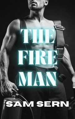 Cover The Fireman (First Time Gay Erotic Short Stories) (eBook, ePUB)