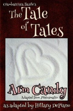 Arm Candy: A Funny Feminist Fairy Tale Play With A Steampunk Twist [Theatre Script] (Fairly Obscure Fairy Tale Plays, #4) (eBook, ePUB) - Depiano, Hillary; Basile, Giambattista