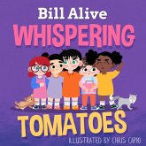 Whispering Tomatoes (Delightful Picture Books by Bill Alive) (eBook, ePUB) Whispering Tomatoes (Delightful Picture Books by Bill Alive) (eBook, ePUB)