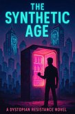 The Synthetic Age (eBook, ePUB) The Synthetic Age (eBook, ePUB)