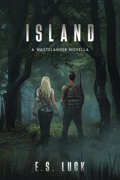 Island: A Wastelander Novella (The Wastelander Series, #0.5) (eBook, ePUB) - Luck, E. S.