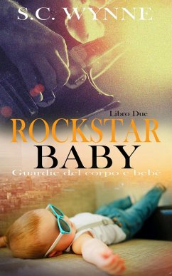 Cover Rockstar Baby-Italian (Bodyguards and Babies Italian, #2) (eBook, ePUB)