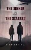 The Sinner and The Scarred (The Sinner Series, #1) (eBook, ePUB) The Sinner and The Scarred (The Sinner Series, #1) (eBook, ePUB)