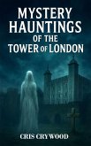 Mystery Hauntings of the Tower of London (Haunted House Mysteries, #4) (eBook, ePUB) Mystery Hauntings of the Tower of London (Haunted House Mysteries, #4) (eBook, ePUB)