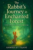 The Rabbit's Journey in the Enchanted Forest (eBook, ePUB) The Rabbit's Journey in the Enchanted Forest (eBook, ePUB)