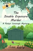 The Double Exposure Murder (Robyn Cavanagh Mysteries, #1) (eBook, ePUB)