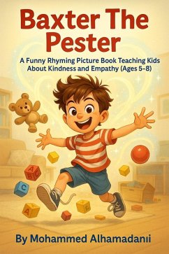 Baxter the Pester (eBook, ePUB) - Alhamadani, Mohammed Baxter the Pester (eBook, ePUB) - Alhamadani, Mohammed