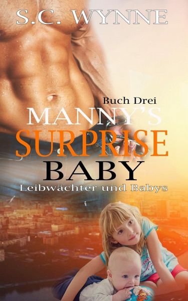 Manny's Surprise Baby-German (Bodyguards and Babies German, #3) (eBook, ePUB)