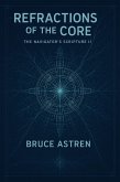 Refractions of the Core The Navigator's Scripture II (eBook, ePUB) Refractions of the Core The Navigator's Scripture II (eBook, ePUB)