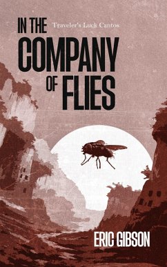 Cover In the Company of Flies (Traveler's Luck Cantos) (eBook, ePUB)
