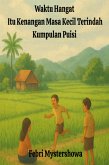 Waktu Hangat Itu Kenangan Masa Kecil Terindah Kumpulan Puisi (eBook, ePUB)