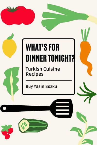 Flavors of Turkey Traditional Turkish Recipes in English (eBook, ePUB) Flavors of Turkey Traditional Turkish Recipes in English (eBook, ePUB)