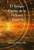El Tiempo Eterno de la Historia - Parte IV (eBook, ePUB)