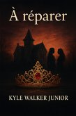 À réparer (eBook, ePUB) À réparer (eBook, ePUB)