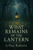 What Remains of The Lantern (eBook, ePUB)