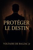 Protéger le destin (eBook, ePUB) Protéger le destin (eBook, ePUB)