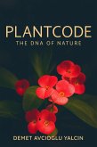 PlantCode The DNA of Nature (eBook, ePUB) PlantCode The DNA of Nature (eBook, ePUB)