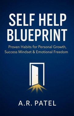 Cover Self Help Blueprint: Proven Habits for Personal Growth, Success Mindset & Emotional Freedom (eBook, ePUB)