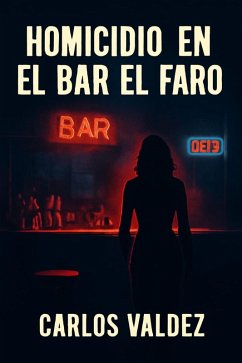 homicidio en el Bar el Faro (eBook, ePUB) - Valdez, Carlos