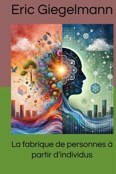 La fabrique de personnes à partir d'individus (eBook, ePUB) La fabrique de personnes à partir d'individus (eBook, ePUB)
