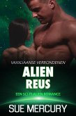 Alien reus (Vaxxliaanse Verbondenen, #3) (eBook, ePUB) Alien reus (Vaxxliaanse Verbondenen, #3) (eBook, ePUB)