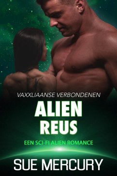 Alien reus (Vaxxliaanse Verbondenen, #3) (eBook, ePUB) - Lyndon, Sue; Mercury, Sue Alien reus (Vaxxliaanse Verbondenen, #3) (eBook, ePUB) - Lyndon, Sue; Mercury, Sue