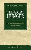 The Great Hunger: The Irish Potato Famine and Its Lasting Legacy (eBook, ePUB)