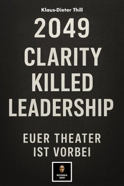 Cover 2049: Clarity Killed Leadership (eBook, ePUB)