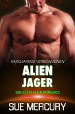 Alien jager (Vaxxliaanse Verbondenen, #5) (eBook, ePUB) Alien jager (Vaxxliaanse Verbondenen, #5) (eBook, ePUB)