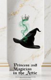 The Princess in the Attic and the Magician (eBook, ePUB)
