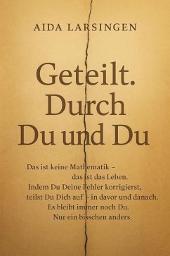 Cover Geteilt. Durch Du und Du (eBook, ePUB)