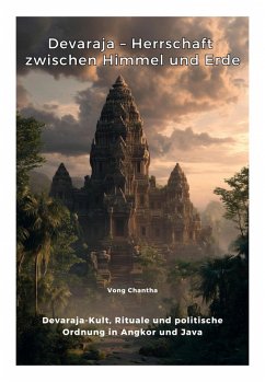 Devaraja - Herrschaft zwischen Himmel und Erde (eBook, ePUB) - Vong, Chantha