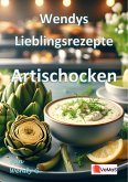 Wendys Lieblingsrezepte - Artischocken (eBook, ePUB) Wendys Lieblingsrezepte - Artischocken (eBook, ePUB)