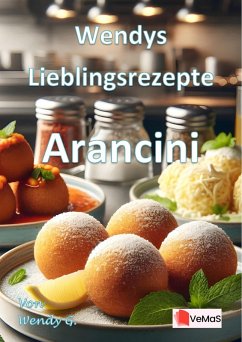 Wendys Lieblingsrezepte - Arancini (eBook, ePUB) - G., Wendy