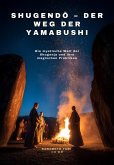 Shugendo - Der Weg der Yamabushi (eBook, ePUB)