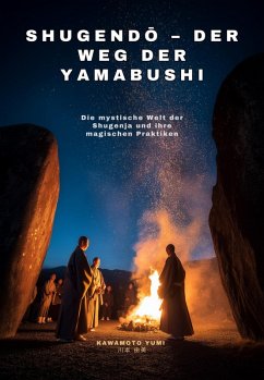 Shugendo - Der Weg der Yamabushi (eBook, ePUB) - Kawamoto, Yumi