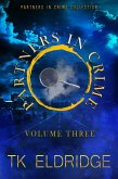 The Partners in Crime Collection - Volume Three (eBook, ePUB) The Partners in Crime Collection - Volume Three (eBook, ePUB)