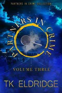 The Partners in Crime Collection - Volume Three (eBook, ePUB) - Eldridge, Tk