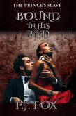 Bound in His Bed (The Prince's Slave, #2) (eBook, ePUB)